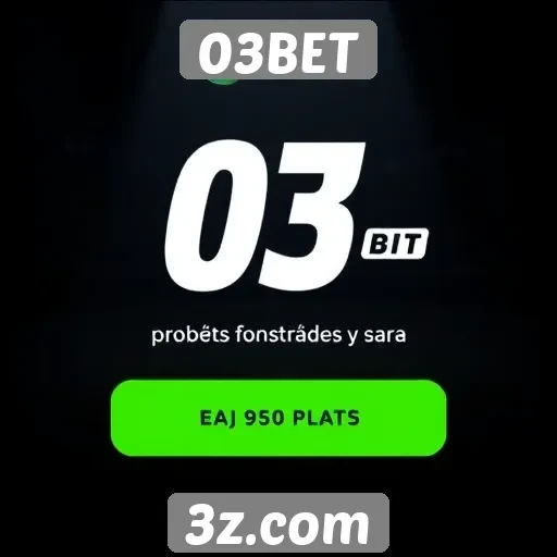 Ofertas e promoções disponíveis na 03BET